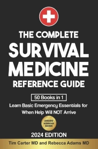 Cover of The Complete Survival Medicine Reference Guide