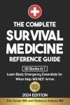 Book cover for The Complete Survival Medicine Reference Guide