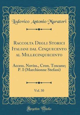 Book cover for Raccolta Degli Storici Italiani Dal Cinquecento Al Millecinquecento, Vol. 30