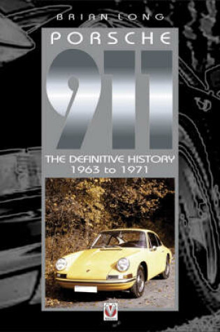 Cover of Porsche 911 - The Definitive History 1963 to 1971