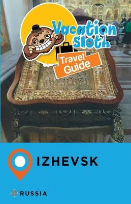 Cover of Vacation Sloth Travel Guide Izhevsk Russia