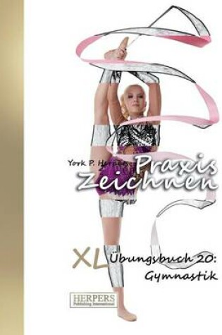 Cover of Praxis Zeichnen - XL Übungsbuch 20