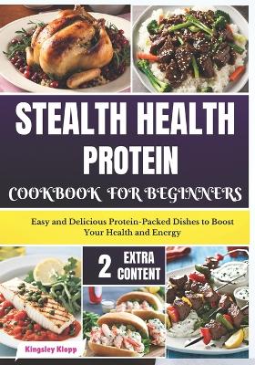 Book cover for Stealth Health Protein Cookbook for Beginners