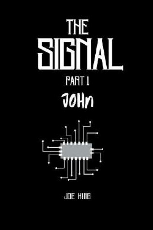 Cover of The Signal. Part 1, John.