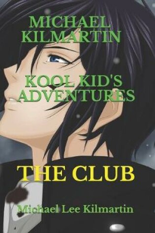 Cover of Michael Kilmartin Kool Kid's Adventures