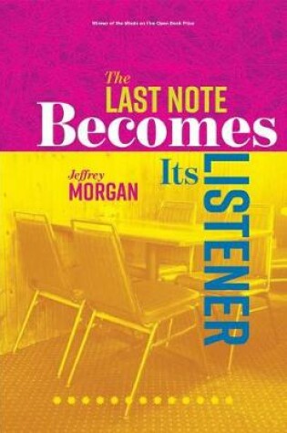 Cover of The Last Note Becomes Its Listener