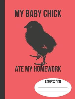 Book cover for My Baby Chick Ate My Homework