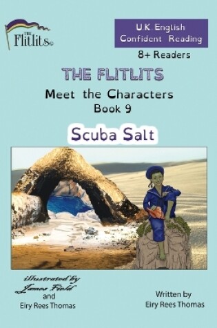 Cover of THE FLITLITS, Meet the Characters, Book 9, Scuba Salt, 8+Readers, U.K. English, Confident Reading