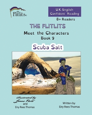 Cover of THE FLITLITS, Meet the Characters, Book 9, Scuba Salt, 8+Readers, U.K. English, Confident Reading