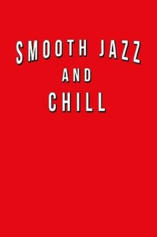 Cover of Smooth Jazz And Chill