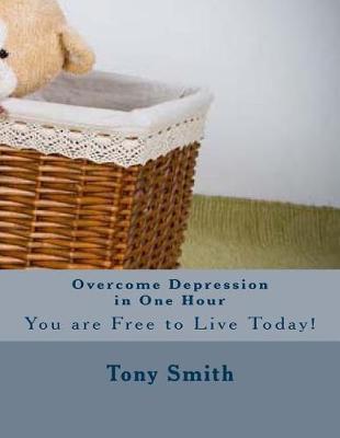 Book cover for Overcome Depression in One Hour