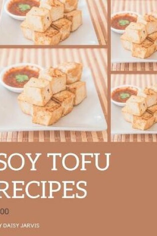 Cover of 500 Soy Tofu Recipes