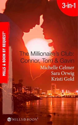 Book cover for The Millionaire's Club: Connor, Tom & Gavin