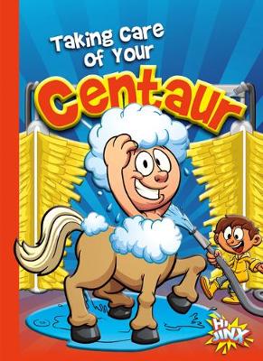 Book cover for Taking Care of Your Centaur
