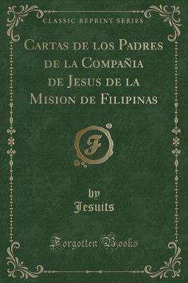 Book cover for Cartas de Los Padres de la Compañia de Jesus de la Mision de Filipinas (Classic Reprint)