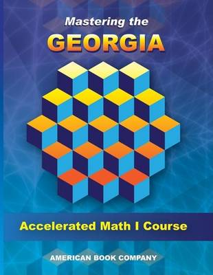 Book cover for Mastering the Georgia Accelerated Math I Course