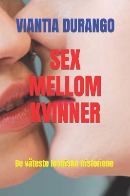 Book cover for Sex Mellom Kvinner