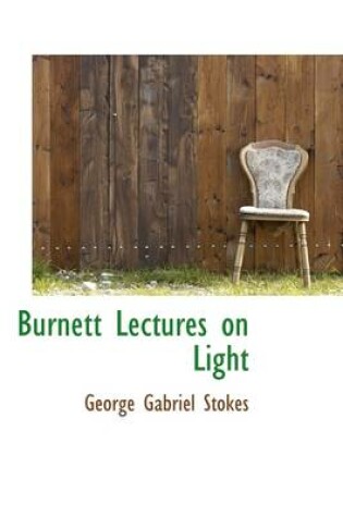 Cover of Burnett Lectures on Light