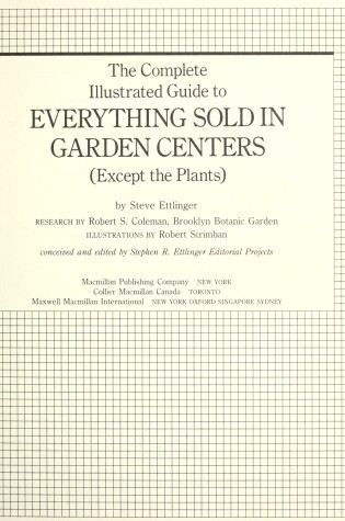 Cover of The Complete Illustrated Guide to Everything Sold in Garden Centers (Except the Plants)