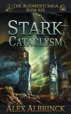 Cover of Stark Cataclysm (The Aliomenti Saga - Book 6)