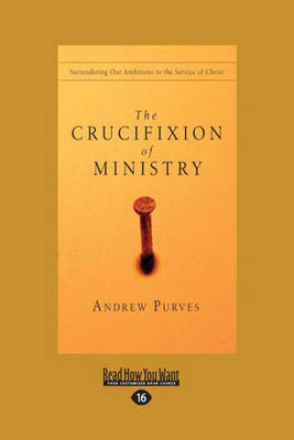 Book cover for The Crucifixion of Ministry