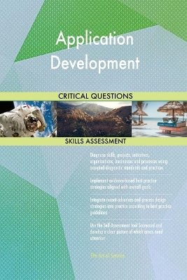 Book cover for Application Development Critical Questions Skills Assessment