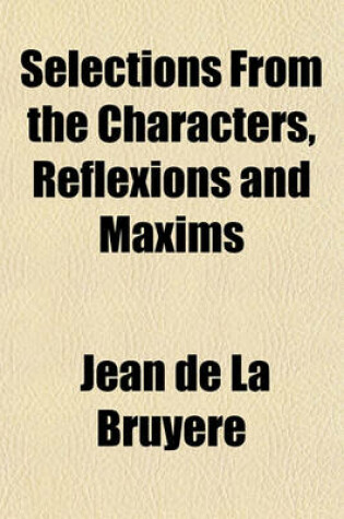 Cover of Selections from the Characters, Reflexions and Maxims