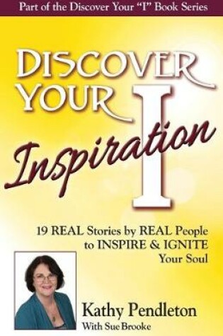 Cover of Discover Your Inspiration Kathy Pendleton Edition