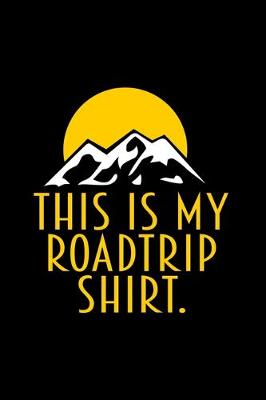 Book cover for This is my roadtrip shirt