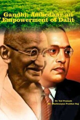 Cover of Gandhi, Ambedkar and Empowerment of Dalit