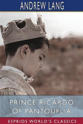 Book cover for Prince Ricardo of Pantouflia (Esprios Classics)