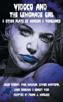 Book cover for Vidocq and the Lemonade Girl & Other Plays of Murder and Vengeance