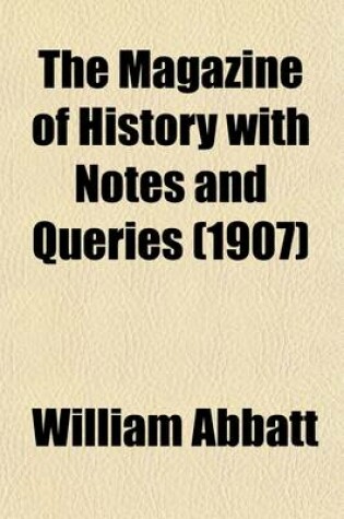 Cover of The Magazine of History with Notes and Queries (Volume 6)