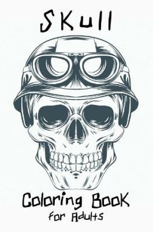 Cover of Skull Coloring Book for Adults