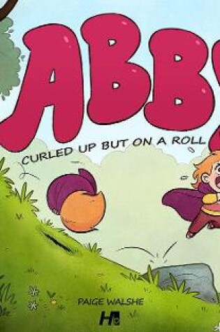 Cover of Abby: Curled Up and On A Roll