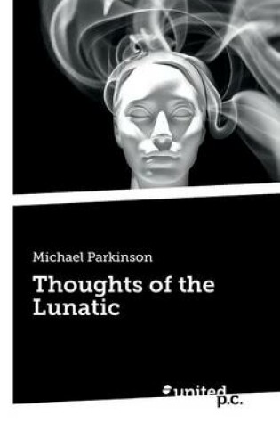 Cover of Thoughts of the Lunatic