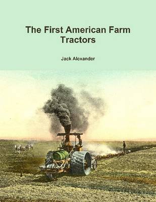 Book cover for The First American Farm Tractors