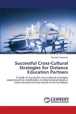 Book cover for Successful Cross-Cultural Strategies for Distance Education Partners