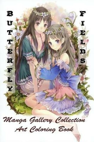 Cover of Butterfly Fields - Manga Gallery Collection - Art Coloring Book