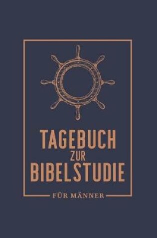 Cover of Tagebuch Zur Bibelstudie Fur Manner