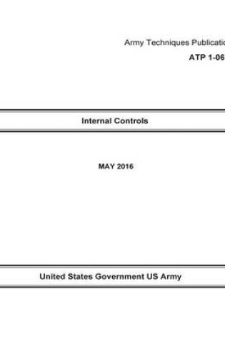 Cover of Army Techniques Publication ATP 1-06.4 Internal Controls MAY 2016