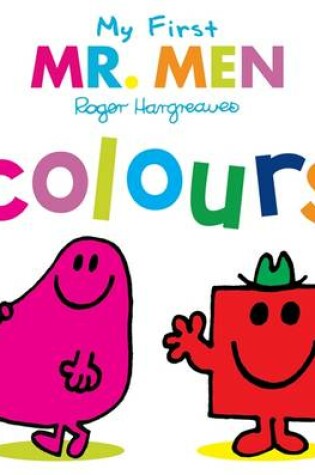 Cover of Mr Men and Little Miss: My First Colours