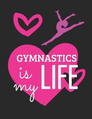 Book cover for Gymnastics Is My Life