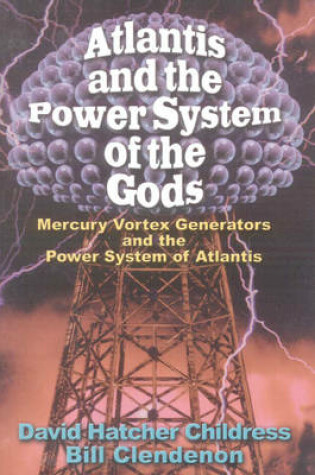 Cover of Atlantis and the Power System of the Gods