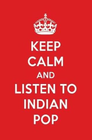Cover of Keep Calm and Listen to Indian Pop