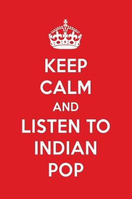 Book cover for Keep Calm and Listen to Indian Pop