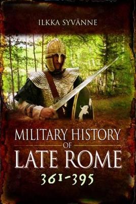Book cover for The Military History of Late Rome AD 361-395