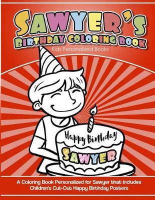 Book cover for Sawyer's Birthday Coloring Book Kids Personalized Books