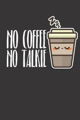 Cover of No Coffee No Talkie