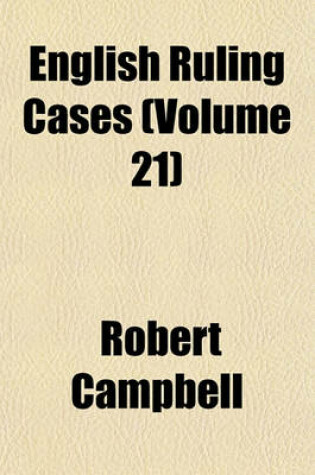 Cover of English Ruling Cases (Volume 21)